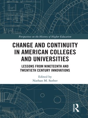 cover image of Change and Continuity in American Colleges and Universities